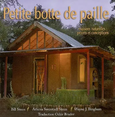 Petite botte de paille : maisons naturelles : projets et conceptions