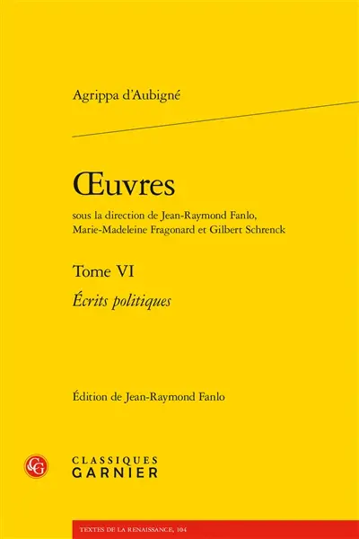 Oeuvres. Vol. 6. Ecrits politiques