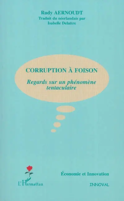Corruption à foison : regards sur un phénomène tentaculaire