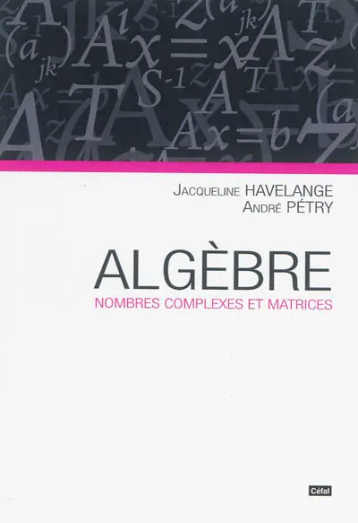 Algèbre : nombres complexes et matrices