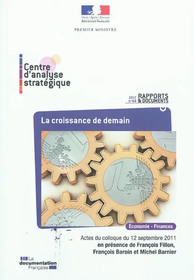 La croissance de demain : actes du colloque du 12 septembre 2011, Paris, Maison de la chimie