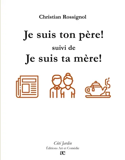 Je suis ton père (suivi de) Je suis ta mère