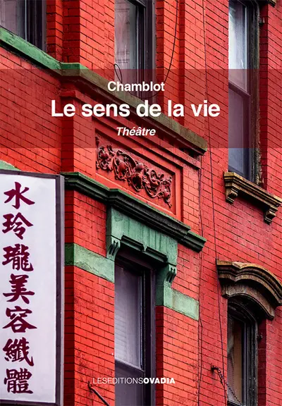 Le sens de la vie : théâtre