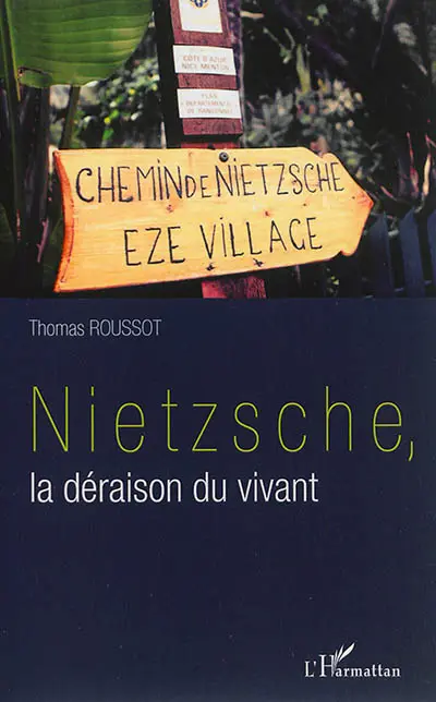 Nietzsche, la déraison du vivant