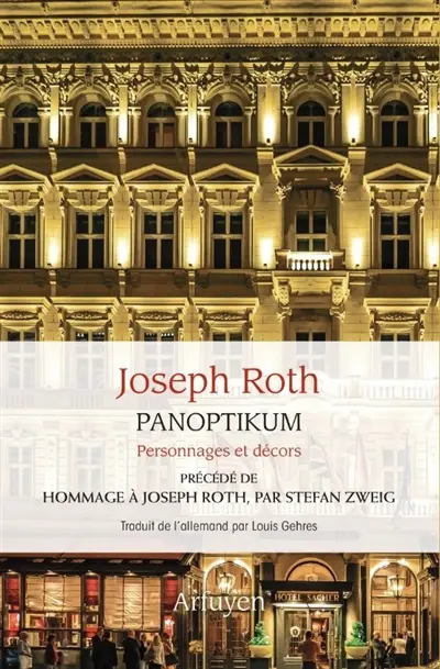 Panoptikum : personnages et décors. Hommage à Joseph Roth