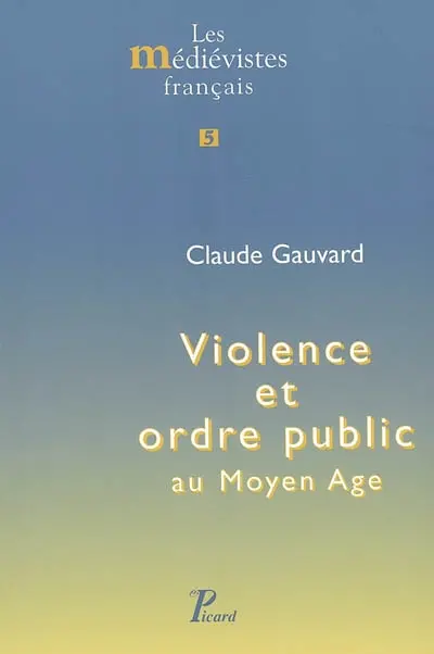 Violence et ordre public au Moyen Age