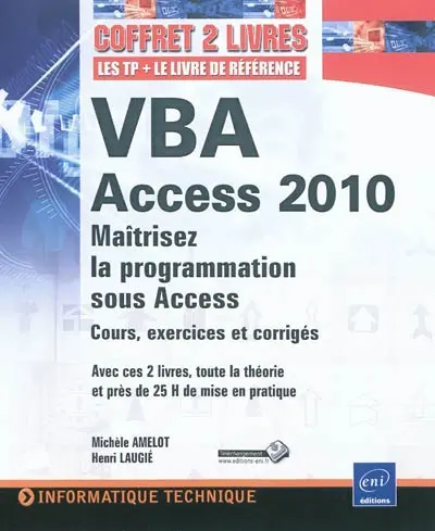 VBA Access 2010 : maîtrisez la programmation sous Access : cours, exercices et corrigés
