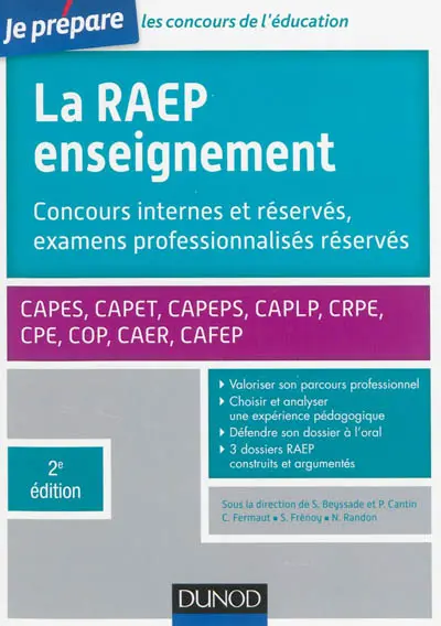 La RAEP enseignement : concours internes, concours réservés, examens professionnalisés réservés : Capes, Capet, Capeps, CAPLP, CRPE, CPE, COP, CAER, Cafep