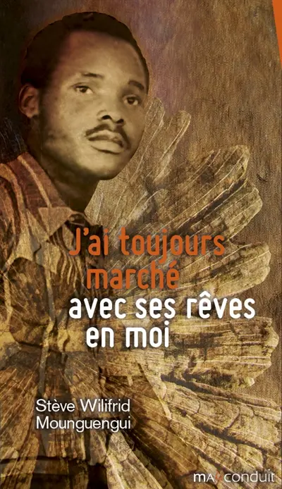 J'ai toujours marché avec ses rêves en moi