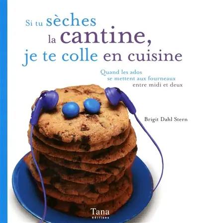Si tu sèches la cantine, je te colle en cuisine : quand les ados se mettent aux fourneaux entre midi et deux