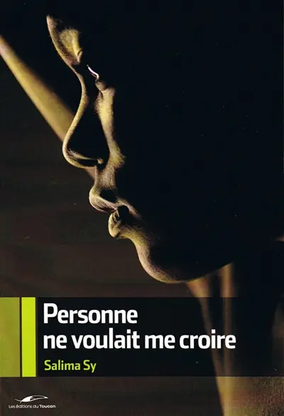 Personne ne voulait me croire