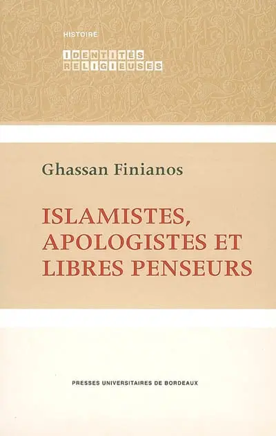 Islamistes, apologistes et libres penseurs