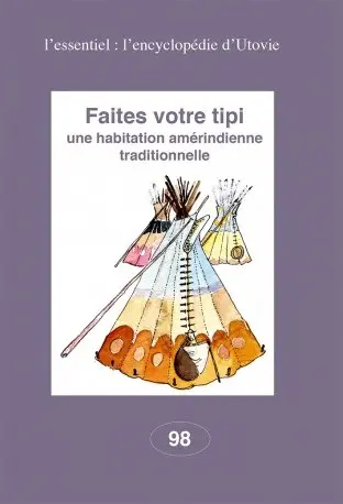 Faites votre tipi : une habitation amérindienne traditionnelle