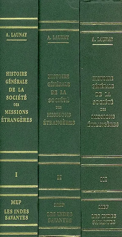 Histoire générale de la Société des missions étrangères