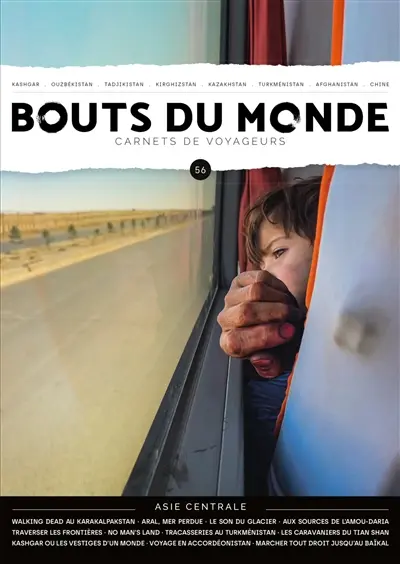 Bouts du monde : carnets de voyageurs, n° 56. Asie centrale