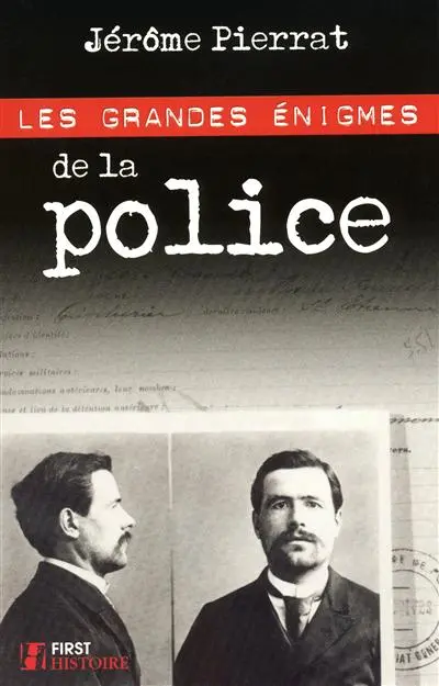 Les grandes énigmes de la police