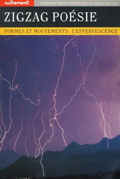 Zigzag-poésie : formes et mouvements : l'effervescence