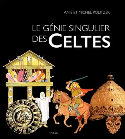 Le génie singulier des Celtes : une aventure humaine en Gaule au Ier siècle avant J.-C.
