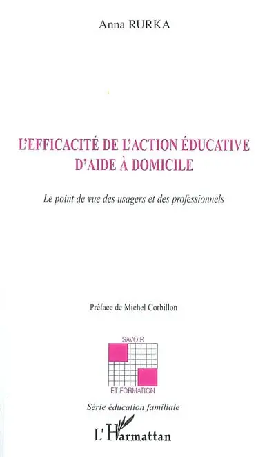 L'efficacité de l'action éducative d'aide à domicile : le point de vue des usagers et des professionnels