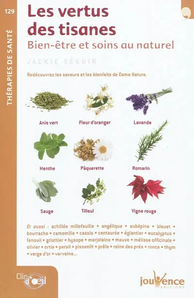 Les vertus des tisanes : bien-être et soins au naturel