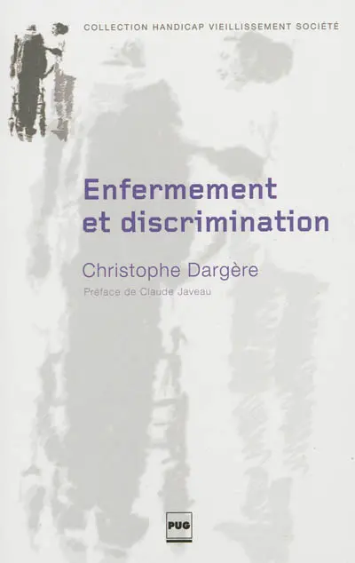 Enfermement et discrimination : de la structure médico-sociale à l'institution stigmate