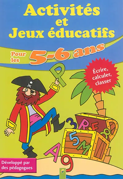 Activités et jeux éducatifs pour les 5-6 ans : écrire, calculer, classer