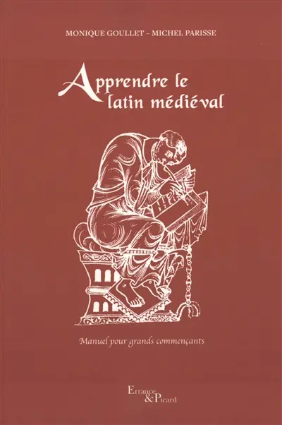 Apprendre le latin médiéval : manuel pour grands commençants