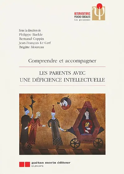 Les parents avec une déficience intellectuelle : comprendre et accompagner