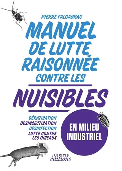 Manuel de lutte raisonnée contre les nuisibles en milieu industriel