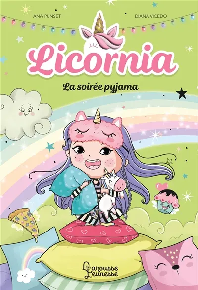 Licornia. Vol. 10. La soirée pyjama