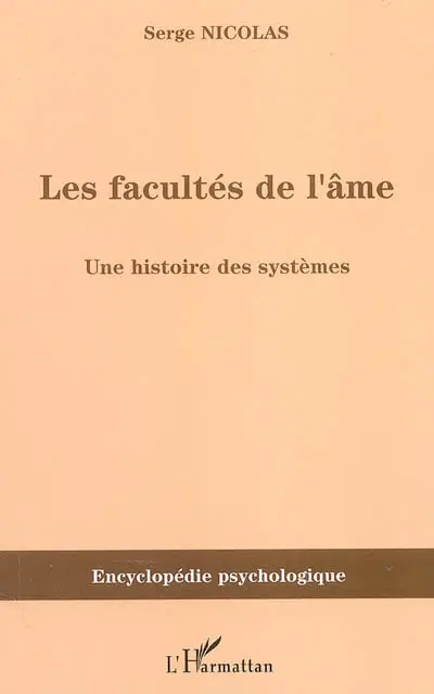Les facultés de l'âme : une histoire des systèmes