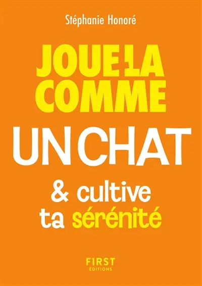 Joue-la comme un chat & cultive ta sérénité