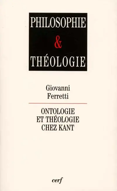 Ontologie et théologie chez Kant : relire Kant après Heidegger et Levinas