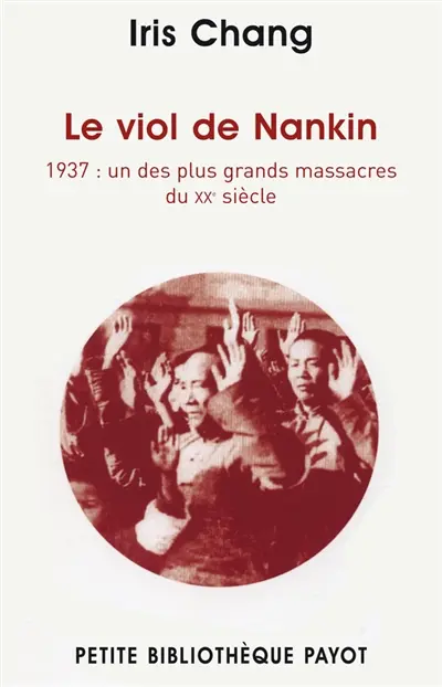 Le viol de Nankin : 1937, un des plus grands massacres du XXe siècle