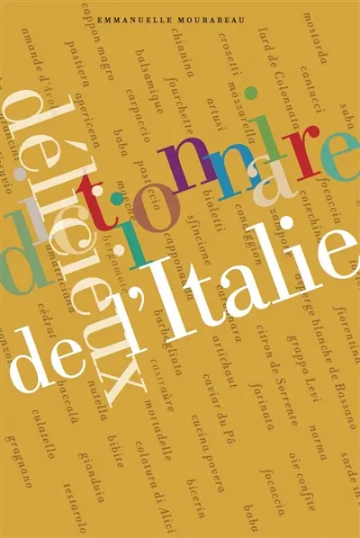 Dictionnaire délicieux de l'Italie