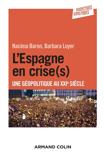 L'Espagne en crise(s) : une géopolitique au XXIe siècle