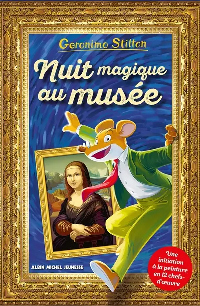Geronimo Stilton. Nuit magique au musée