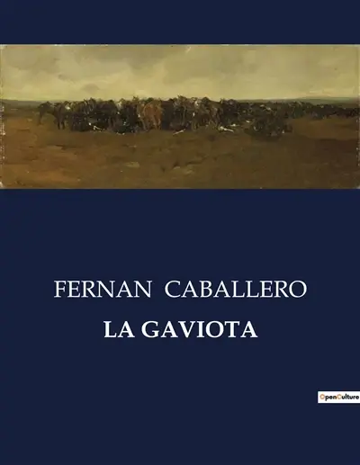 LA GAVIOTA : Una novela de costumbres y contrastes en la España del siglo XIX