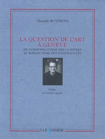 La question de l'art à Genève : du cosmopolitisme des Lumières au romantisme des nationalités