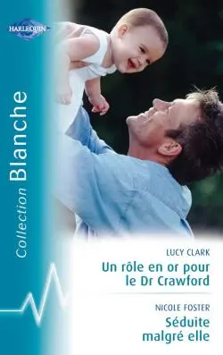 Un rôle en or pour le Dr Crawford. Séduite malgré elle