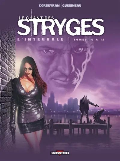 Le chant des stryges : l'intégrale. Tomes 10 à 12