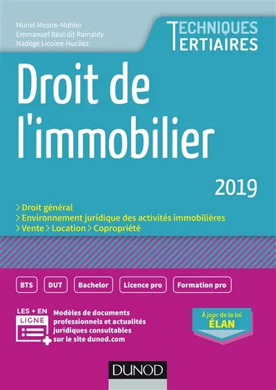 Droit de l'immobilier 2019 : droit général, environnement juridique des activités immobilières, vente, location, copropriété