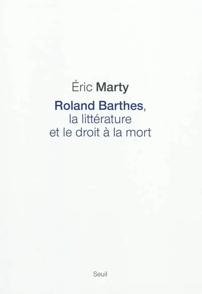 Roland Barthes, la littérature et le droit à la mort