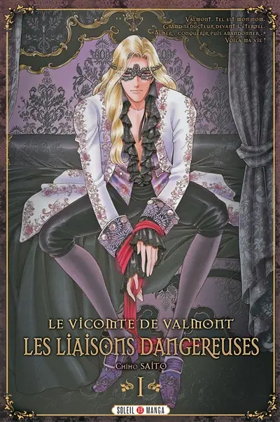 Le vicomte de Valmont : les liaisons dangereuses. Vol. 1