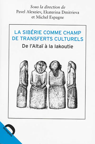 Transferts culturels en Sibérie : de l'Altaï à la Iakoutie