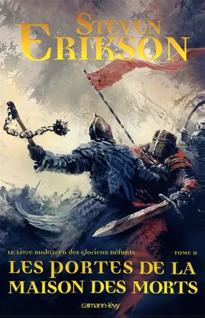 Le livre malazéen des glorieux défunts. Vol. 2. Les portes de la maison des morts