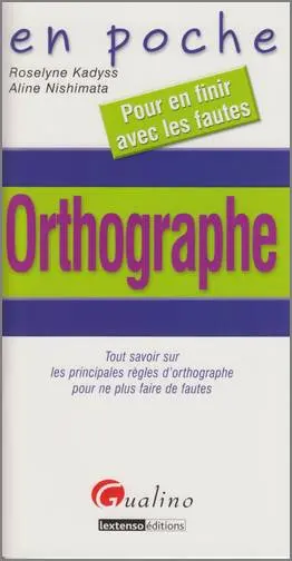 Orthographe : tout savoir sur les principales règles d'orthographe pour ne plus faire de fautes