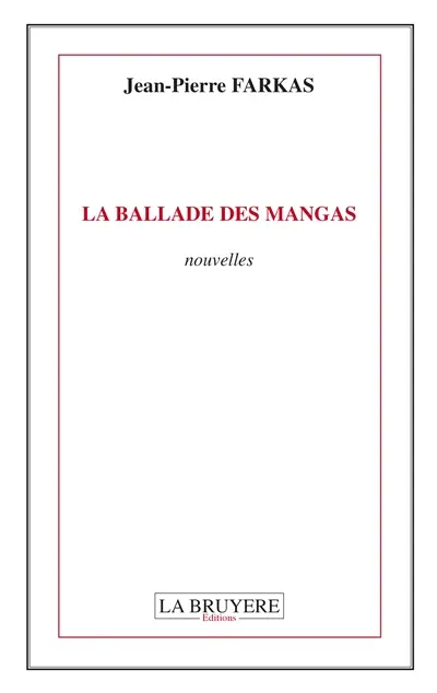 LA BALLADE DES MANGAS