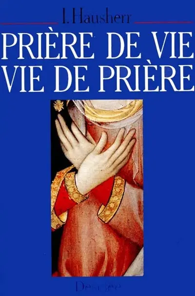 Prière de vie, vie de prière