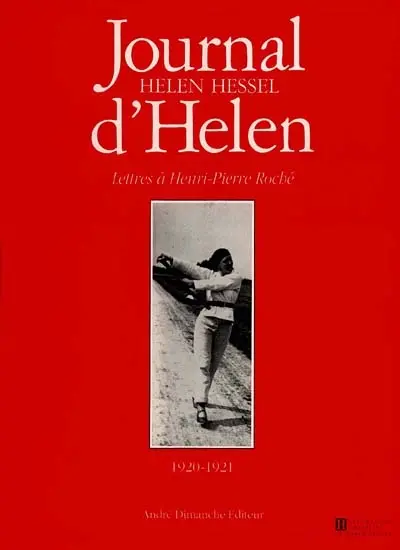 Journal d'Helen : lettres à Henri-Pierre Roché, 1920-1921